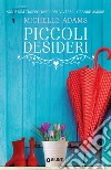 Piccoli desideri libro di Adams Michelle