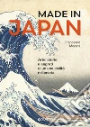 Made in Japan libro di Morena Francesco