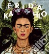 Frida Kahlo. Il colore della vita libro