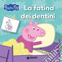 La fatina dei dentini. Peppa Pig