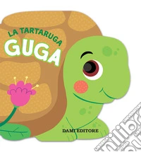 La tartaruga Guga. Ediz. a colori libro