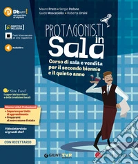 Protagonisti in sala. Corso di sala e vendita. Per il triennio degli Ist. professionali alberghieri. Con e-book. Con espansione online. Vol. 2 libro