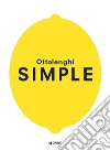Simple. Ediz. italiana libro di Ottolenghi Yotam