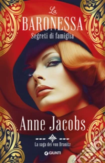 Segreti di famiglia. La baronessa. La saga dei von Dranitz