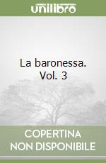 La baronessa. Vol. 3 libro