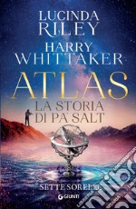 Atlas. La storia di Pa' Salt. Le sette sorelle libro