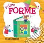 Prime forme. Ediz. a colori