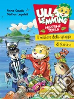 La spiaggia di plastica. Ulla Lemming libro