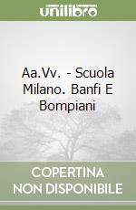 Aa.Vv. - Scuola Milano. Banfi E Bompiani