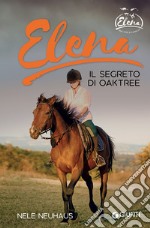 Elena. Segreto di Oaktree. Vol. 4 libro