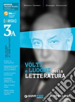 Volti e luoghi della letteratura 3/a. Per le Scuole superiori. Con e-book. Con espansione online. Vol. 3 libro