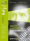VOLTI E LUOGHI DELLA LETTERATURA 2 DBOOK libro
