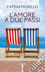 L'amore a due passi libro