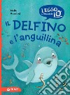 Il delfino e l'anguillina libro di Anselmi Nello