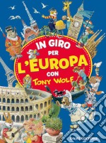 In giro per l'Europa con Tony Wolf