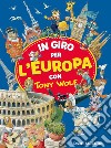 In giro per l'Europa con Tony Wolf libro