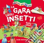 La gara degli insetti. Libri lunghi lunghi. Ediz. a colori