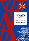 Dizionario inglese. Inglese-italiano, italiano-inglese libro