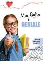 Mio figlio è geniale libro