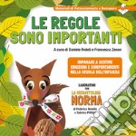 Le regole sono importanti. Imparare a gestire emozioni e comportamenti nella scuola dell'infanzia. Laboratori con la scoiattolina Norma