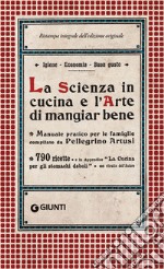 La scienza in cucina e l'arte di mangiar bene libro