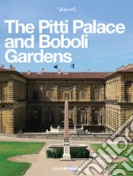 The Pitti Palace and Boboli Gardens. A regal home for three dynasties