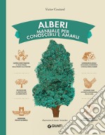 Alberi. Manuale per conoscerli e amarli libro