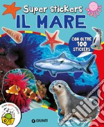 Il mare. Super stickers. Ediz. a colori libro