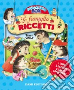 La famiglia Riccetti. Ediz. a colori. Con gadget libro