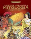 Il grande libro della mitologia. Iliade-Odissea libro di Martelli S. (cur.) Stefani S. (cur.)