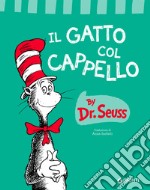 Il gatto col cappello. Ediz. a colori libro