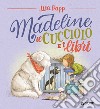 Madeline, il cucciolo e i libri. Ediz. a colori libro