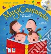 Musicantando. Canti e musiche per bambini. Nuova ediz. Con CD-Audio libro