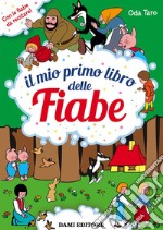 Il mio primo libro delle fiabe. Ediz. a colori libro