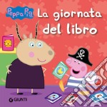 La giornata del libro. Peppa Pig libro