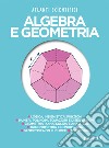 Algebra e geometria libro di Bubboloni Daniela; Renzoni Nazario