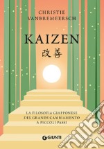 Kaizen. La filosofia giapponese del grande cambiamento a piccoli passi