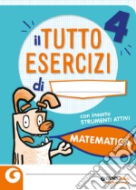 Tuttoesercizi di matematica-Strumenti attivi. Per la 4ª classe elementare (Il) libro usato