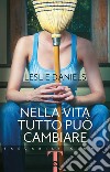 Nella vita tutto può cambiare libro