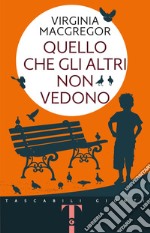 Quello che gli altri non vedono libro