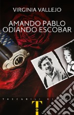 Amando Pablo odiando Escobar libro