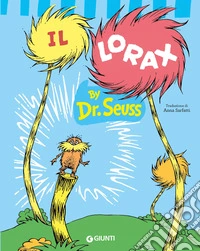 Il Lorax. Ediz. a colori libro