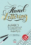 Hand lettering. Alfabeti creativi. Con gadget libro
