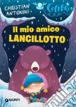 Il mio amico Lancillotto libro