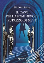 Il caso dell'abominevole pupazzo di neve libro