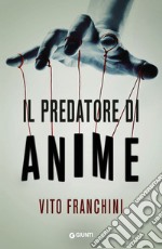 Il predatore di anime libro