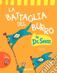 La battaglia del burro. Ediz. a colori libro