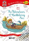 Adventures of Huckleberry Finn. Con traduzione e dizionario. Con CD Audio (The) libro