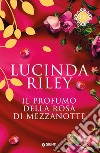 Il profumo della rosa di mezzanotte libro