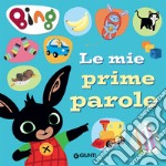 Le mie prime parole. Bing. Ediz. a colori libro